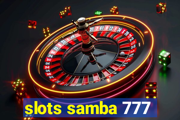 slots samba 777